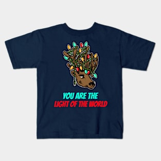 YOU ARE THE LIGHT OF THE WORLD - REINDEER Kids T-Shirt